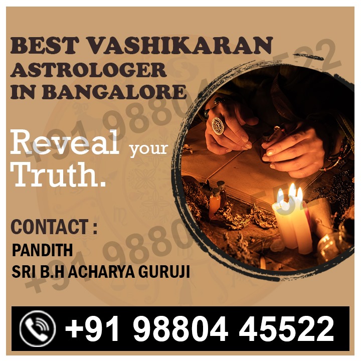 Best Vashikaran Astrologer in Bangalore