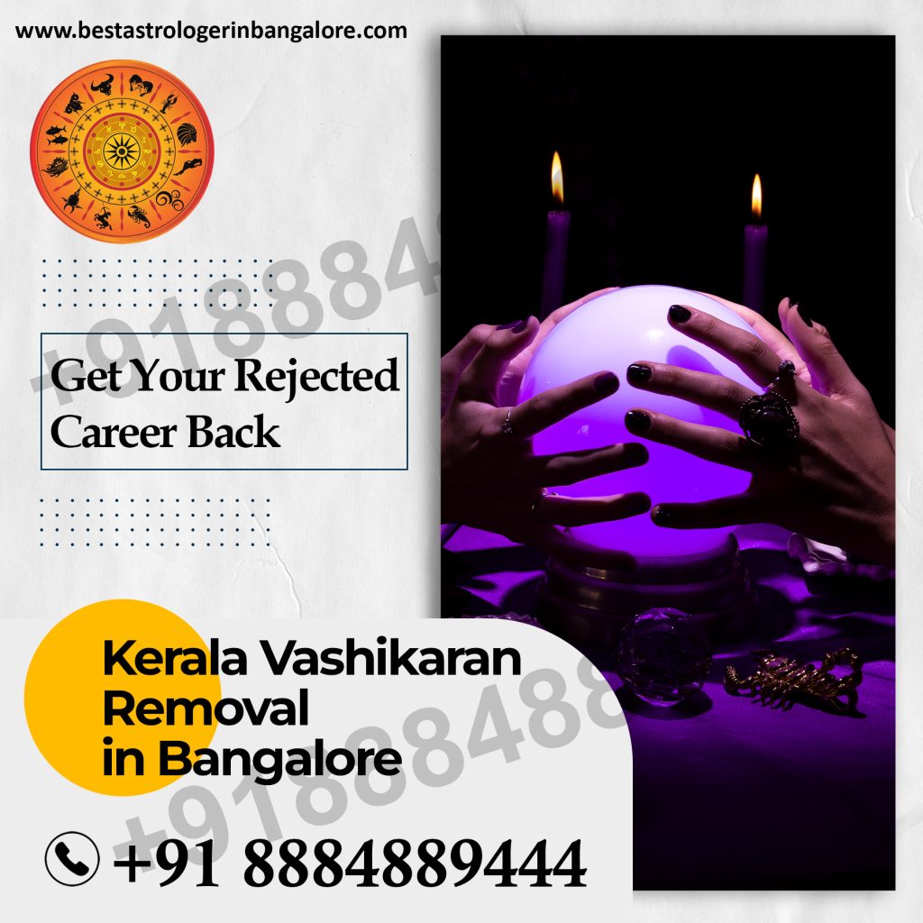 Kerala Vashikaran Removal in Bangalore