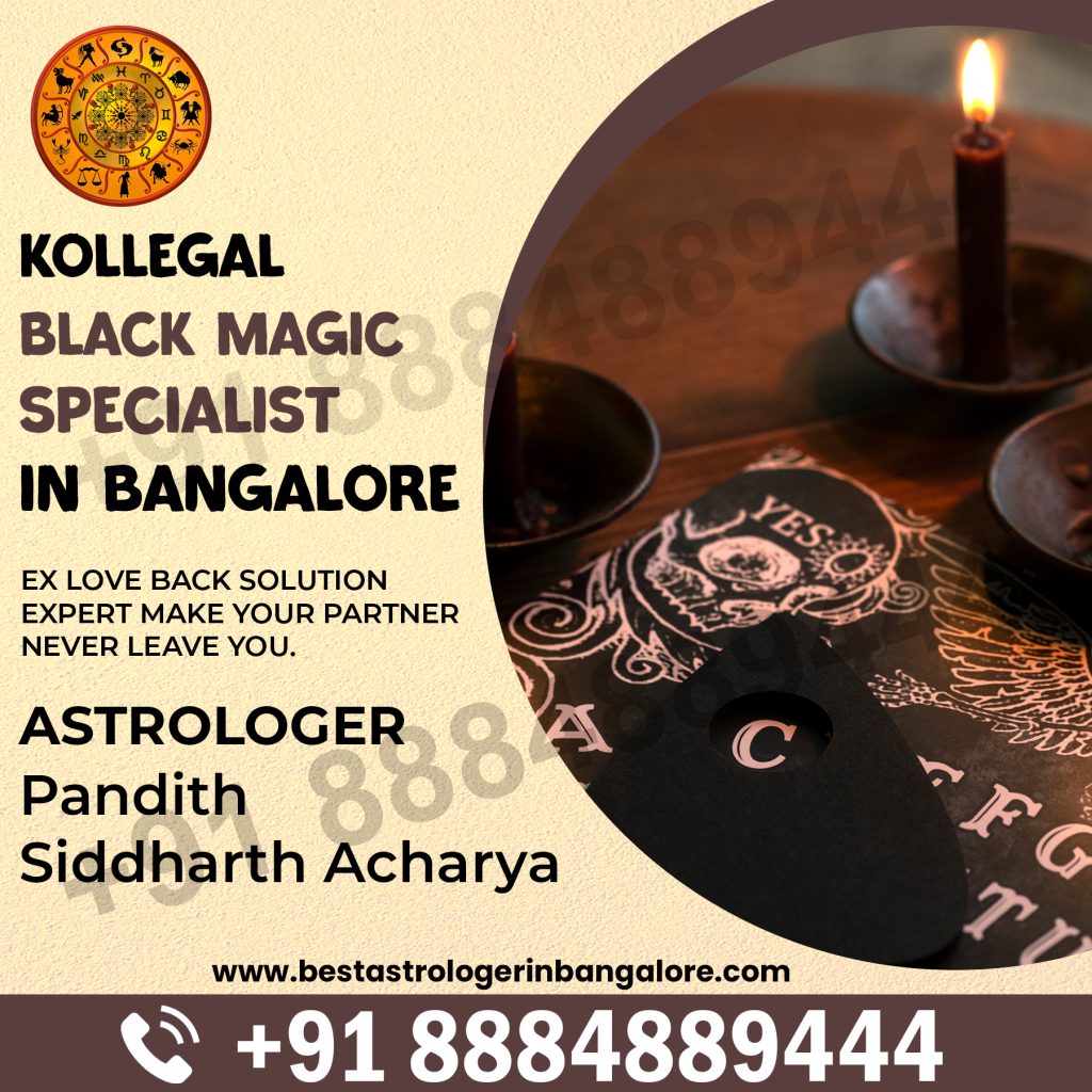 Kollegal Black Magic Specialist in Bangalore