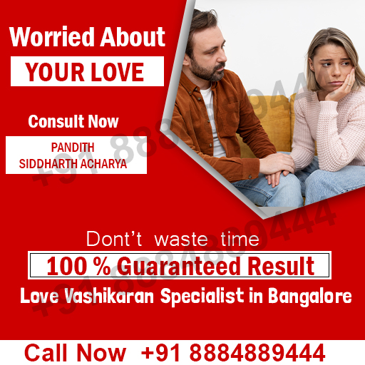 Love Vashikaran Specialist in Bangalore
